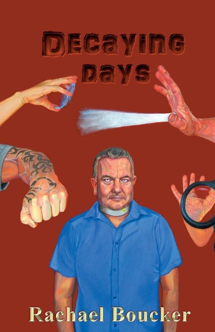 Decaying Days: The Decaying Days trilogy Book 1
