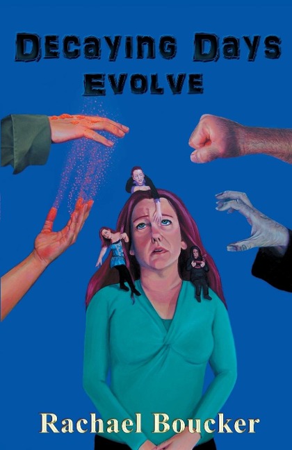 Decaying Days Evolve: The Decaying Days trilogy book 2