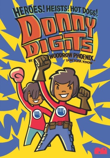Donny Digits: Heroes! Heists! Hot Dogs!