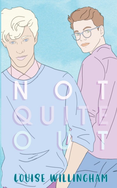 Not Quite Out