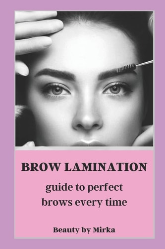 Brow Lamination Guide to Perfect Brows