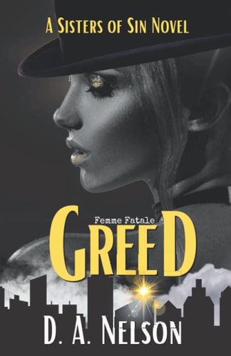Greed Sisters of Sin: a Femme Fatale Series