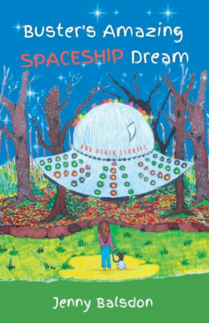 Busters Amazing Spaceship Dream and Other Stories