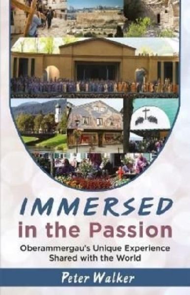 Immersed in the Passion: Oberammergaus Unique Experience Shared with the World