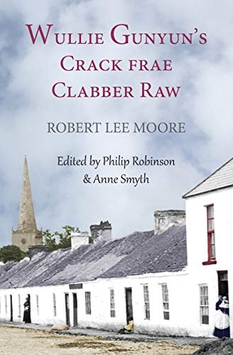 Wullie Gunyun's Crack Frae Clabber Raw