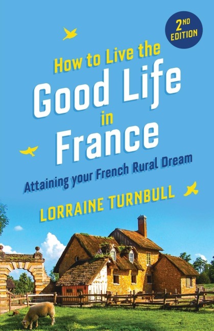 How to Live the Good Life in France