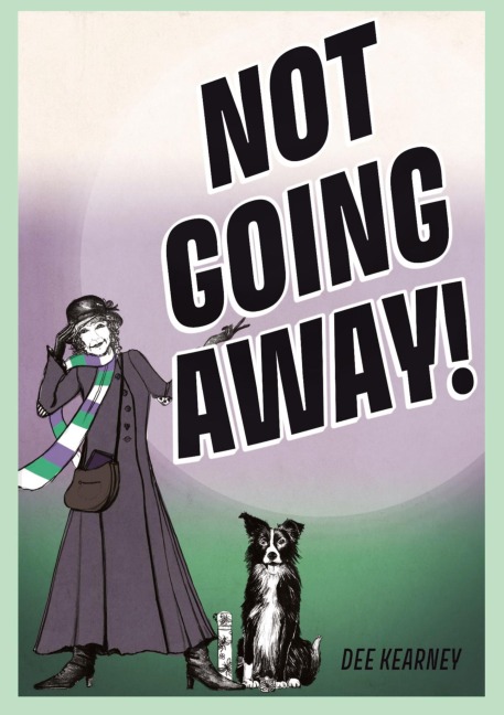NOT GOING AWAY!: NOT GOING AWAY!