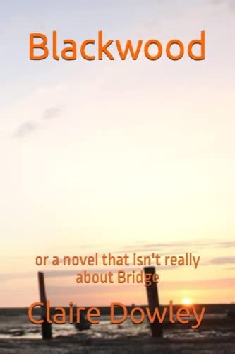 Blackwood Or a Novel that Isn't Really about Bridge