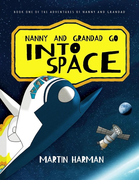 Nanny and Grandad go into Space: The Adventures of Nanny and Grandad