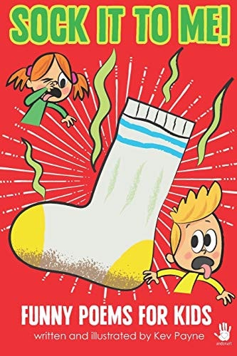Sock It to Me! Funny Poems for Kids
