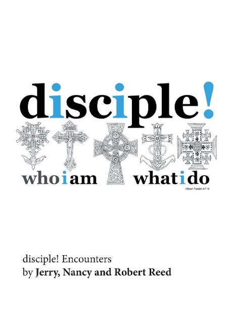 DISCIPLE!: Who I am. What I do.
