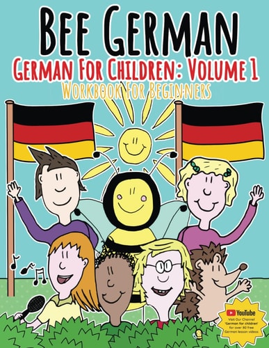 German for Children Volume 1: Entertaining and Constructive Worksheets, Games, Word Searches, Colouring Pages