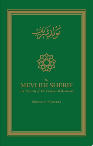 The Mevlidi Sherif The Nativity of The Prophet Muhammad