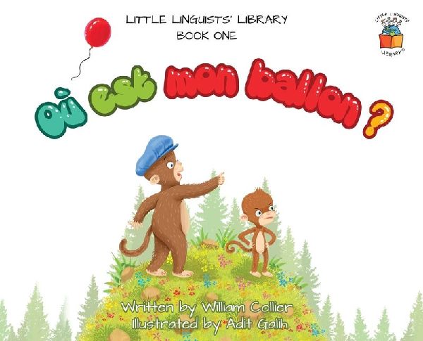 Little Linguists Library, Book One (French): Où est mon ballon ?