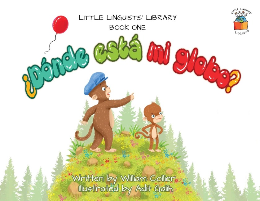 Little Linguists Library, Book One (Spanish): ¿Dónde está mi globo?