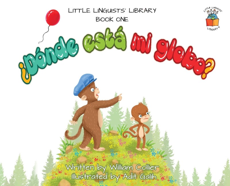 Little Linguists Library, Book One (Spanish): ¿Dónde está mi globo?
