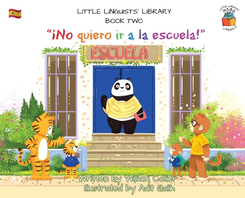 Little Linguists' Library, Book Two (Spanish): ¡No quiero ir a la escuela!