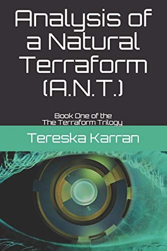 Analysis of a Natural Terraform (A. N. T. ) The Terraform Trilogy Book One