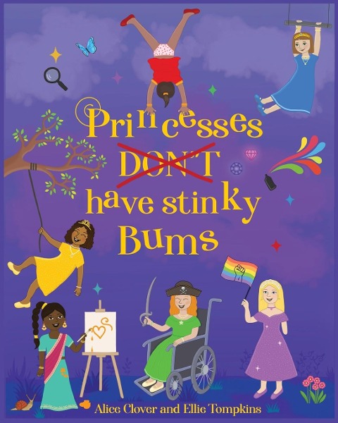 Princesses Dont have stinky Bums