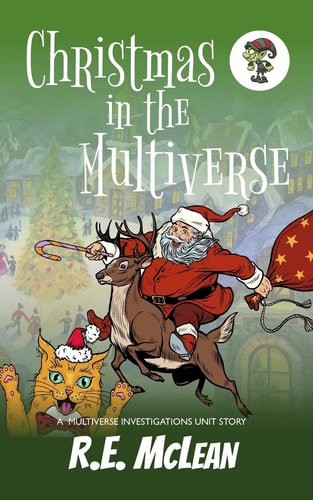 Christmas in the Multiverse A Multiverse Investigations Unit Story