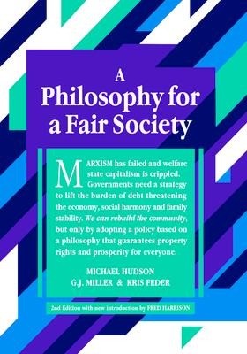 A Philosophy for a Fair Society: 2nd Edition