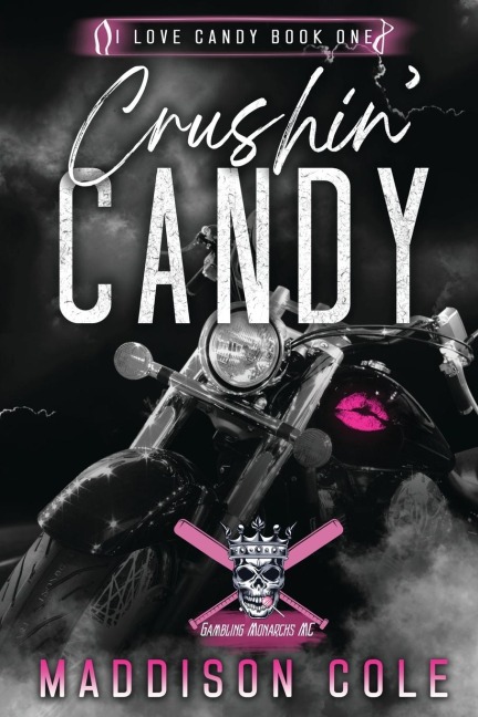 Crushin Candy: Dark Comedy Why Choose MC Romance