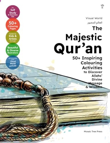 The Majestic Qur'an 50+ Inspiring Colouring Activities to Discover Allah's Divine Message & Wisdom