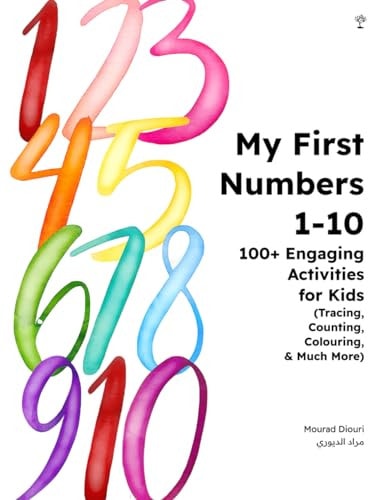 My First Numbers 1-10 100+ Engaging Activities for Kids (Tracing, Counting, Colouring & Much More)
