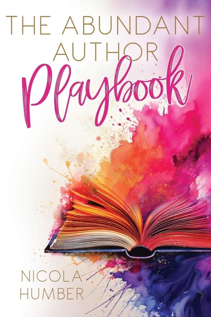 The Abundant Author Playbook: A guide to creating an abundant business around your book