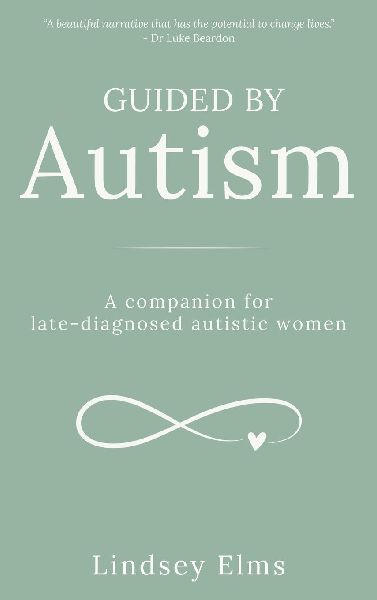 Guided by Autism: A companion for late-diagnosed autistic women