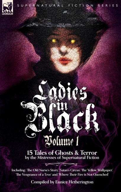 Ladies in Black: Volume 1: 15 Tales of Ghosts and Terror by the Mistresses of Supernatural Fiction
