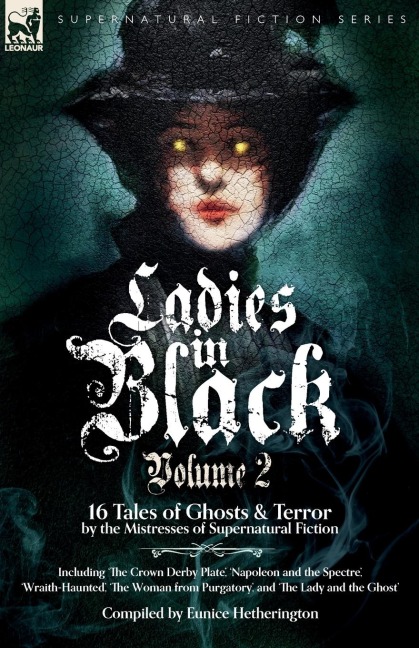 Ladies in Black: Volume 2: 16 Tales of Ghosts and Terror by the Mistresses of Supernatural Fiction