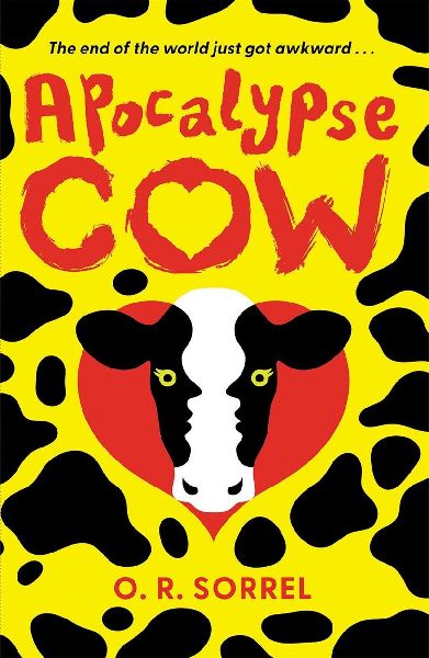 Apocalypse Cow: SHORTLISTED FOR THE YA BOOK PRIZE