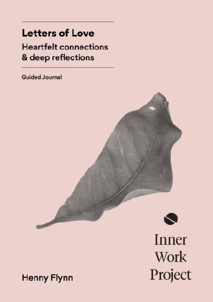 Letters of Love: A journaling practice for wisdom and connection