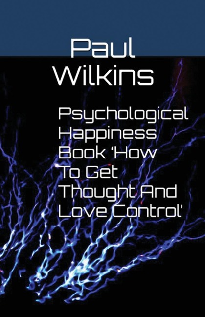 Psychological Happiness Book How To Get Thought And Love Control
