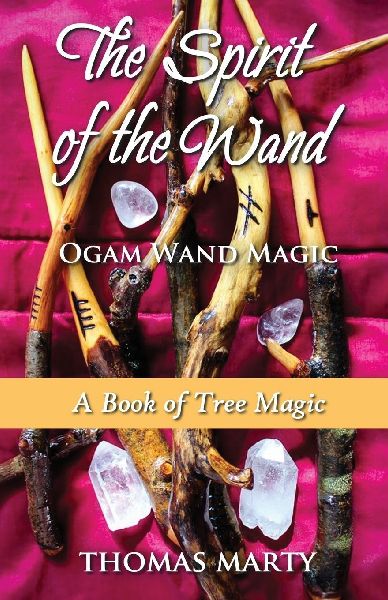 The Spirit of the Wand: Ogam Wand Magic