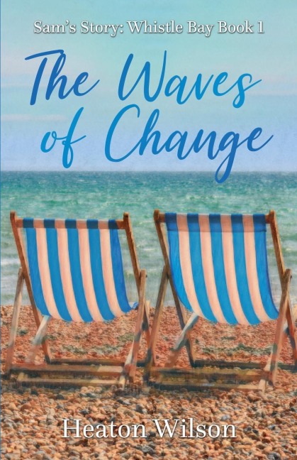 The Waves of Change: Sams Story: Whistle Bay Book 1