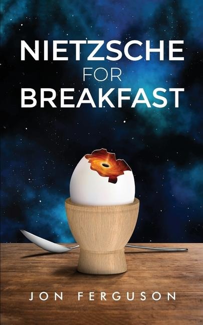 Nietzsche for Breakfast