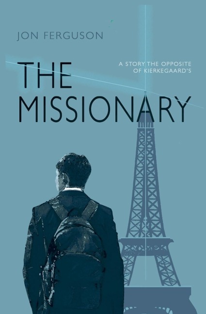 The Missionary: A Story the Opposite of Kierkegaards