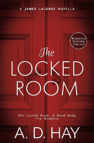 The Locked Room: A James Lalonde Novella (Dyslexia Friendly)
