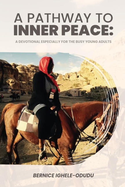 A PATHWAY TO INNER  PEACE: A Devotional Especially for the Busy Young Adults