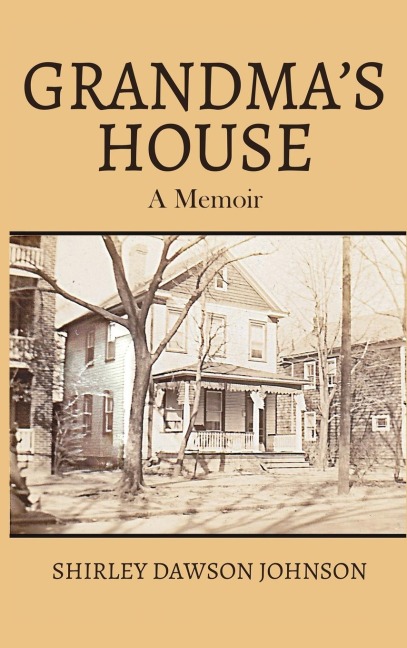 Grandmas House: A Memoir