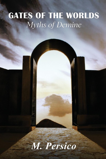 Gates of The Worlds: Myths of Demine