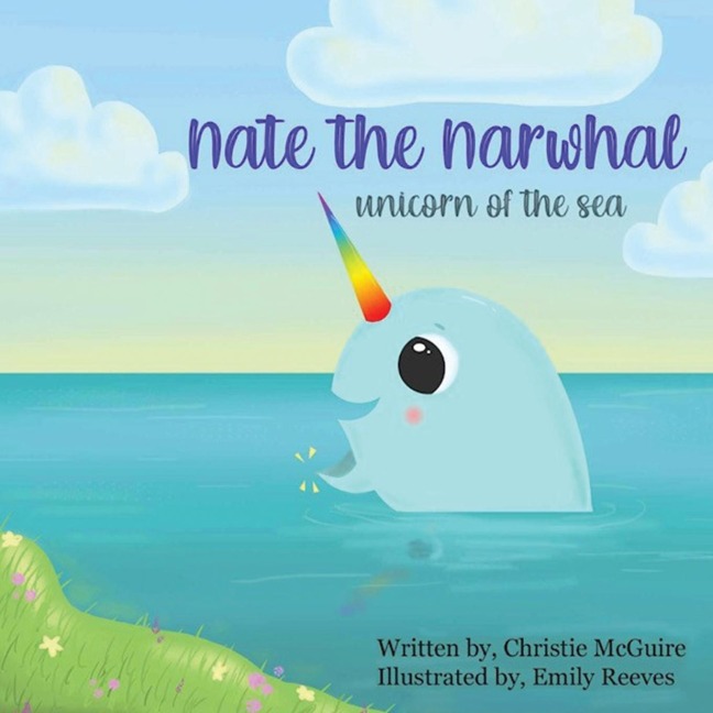 Nate the Narwhal: Unicorn of the sea
