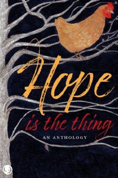 Hope is the thing: An anthology