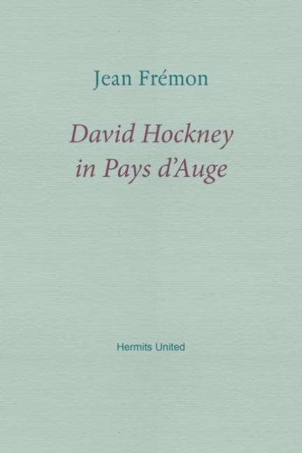 David Hockney in Pays dAuge