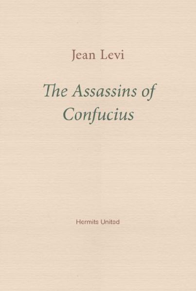 The Assassins of Confucius: Some Recent Trends in Sinology