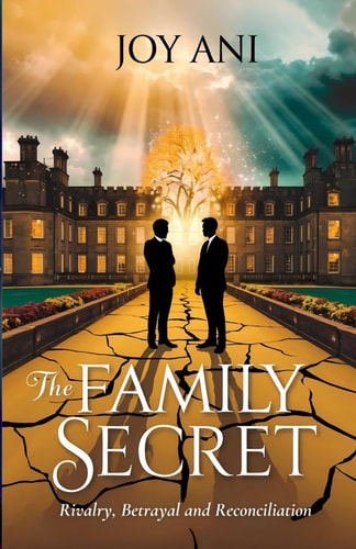 The Family Secret Rivalry, Betrayal and Reconciliation