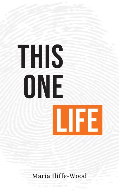 This One Life: Poetic Explorations of Faith, Womanhood, Love and Death