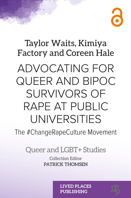 Advocating for Queer and BIPOC Survivors of Rape at Public Universities: The #ChangeRapeCulture Movement